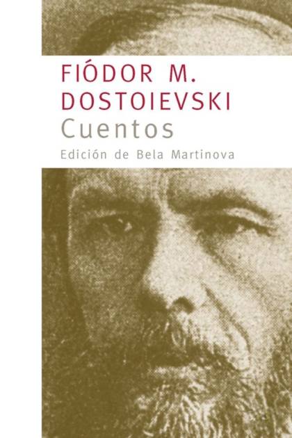 Cuentos – Fiódor Dostoyevski - Mundo Ebook